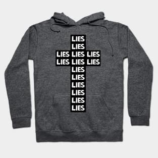 LIE on the Cross by Tai's Tees (b&w) Hoodie